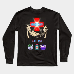 Holiday is my medicine Long Sleeve T-Shirt